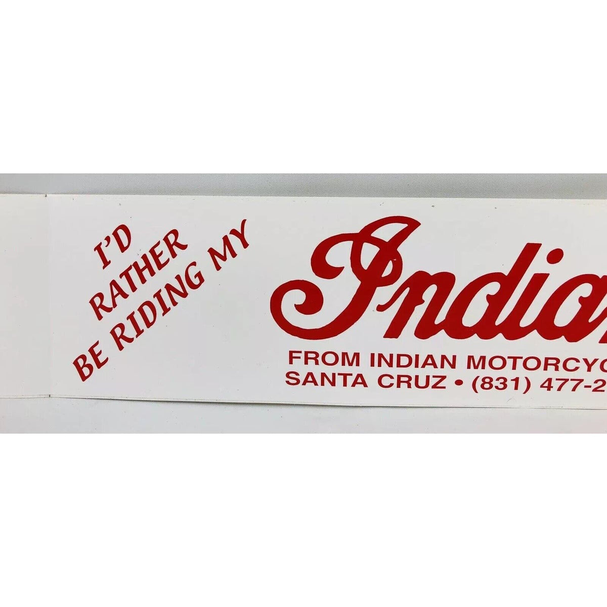 Indian Driver Sticker GILROY INDIAN MOTORCYCLE I’D RATHER BE RIDING BUMPER STICKER DECAL SAN ...